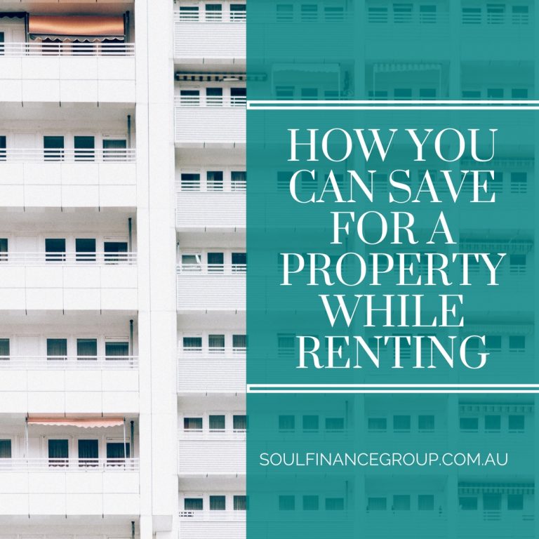 How You Can Save For a Property While Renting Soul Finance Group