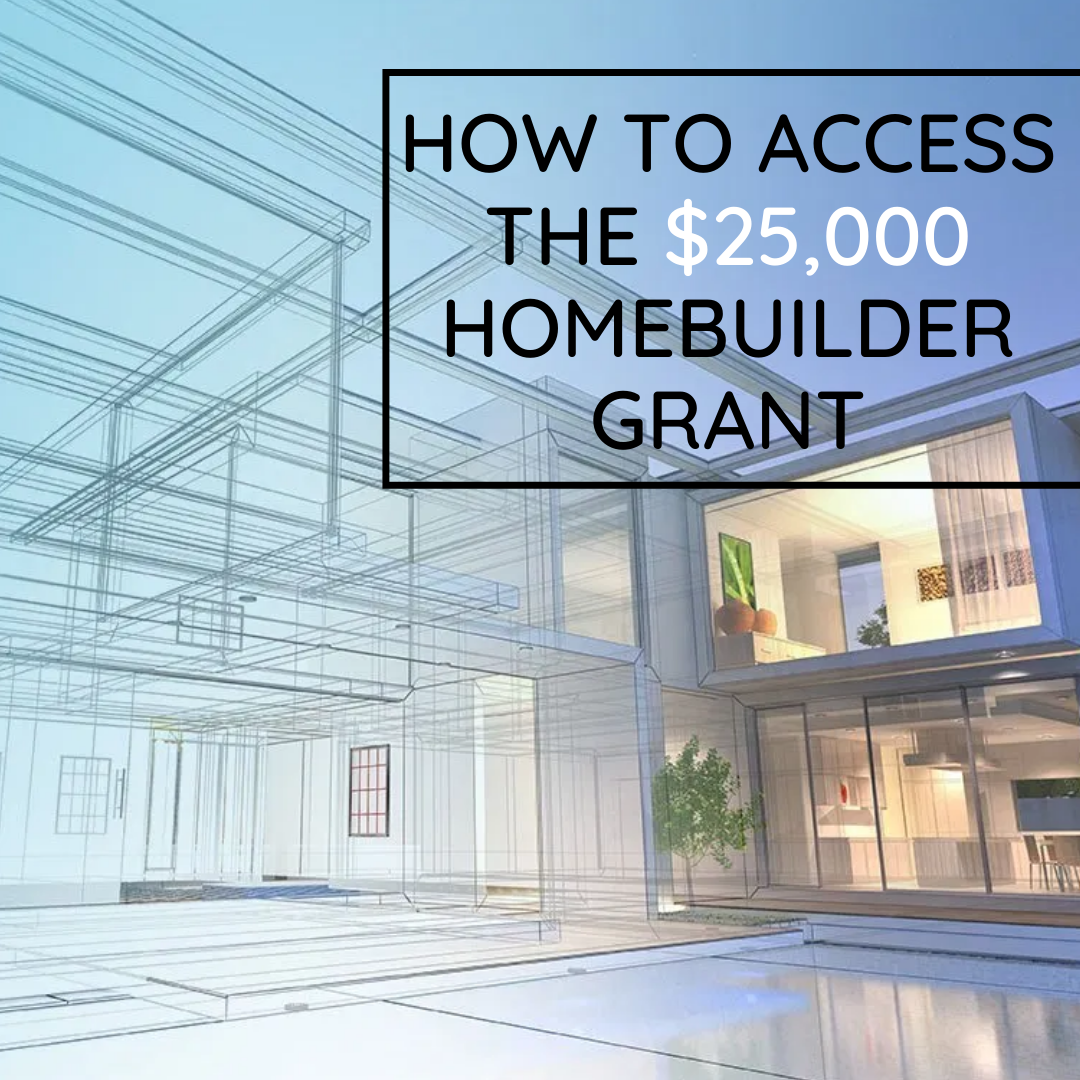 How To Access the 25,000 HomeBuilder Grant Soul Finance Group